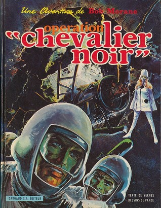 Operation Chevalier Noir Bob Morane 10 By Henri Vernes