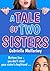 A Tale of Two Sisters by Gabrielle Mullarkey