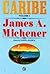 Caribe - Volume I by James A. Michener Caribe - Volume I by James A. Michener