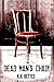 Dead Man's Chair by K.A. Bettes