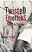Twisted Emotions: Teen Life Stories