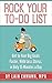 Rock Your To-Do List: Get to Your Biggest Goals Faster, With Less Stress, in Only 15 Minutes a Day