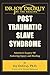 Post Traumatic Slave Syndrome by Joy DeGruy Post Traumatic Slave Syndrome by Joy DeGruy