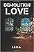 Demolition Love