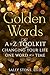 Golden Words The A to Z Toolkit for Changing Your Life One Word at a Time by Sally Stone