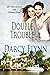 Double Trouble