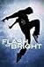 Flash of Bright