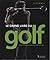 Le grand livre du golf : Pl...