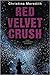 Red Velvet Crush by Christina Meredith