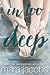 In Too Deep (Roommates Trilogy, #1)