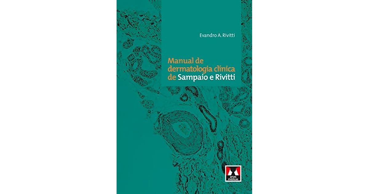 Evandro Rivitti Manual de Dermatologia Clínica de Sampaio e Rivitti by Evandro A. Rivitti