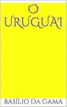 O Uruguai by José Basílio da Gama
