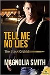Tell Me No Lies (The Black Orchid, #1)