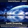 Lucid Dreaming Guided Self Hypnosis: Astral Dream Sleep Awareness With Bonus Drum Journey & Solfeggio Tones Lucid Dreaming Guided Self Hypnosis: Astral Dream Sleep Awareness With Bonus Drum Journey & Solfeggio Tones