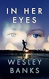 In Her Eyes by Wesley Banks