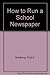 How to Run a School Newspaper