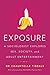Exposure: A Sociologist Explores Sex, Society, and Adult Entertainment