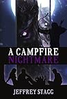 A Campfire Nightmare by Jeffrey Stagg