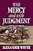 With Mercy and With Judgment