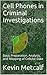 Cell Phones in Criminal Investigations by Kevin Metcalf