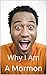 Why I am a Mormon
