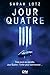 Jour Quatre (French Edition)