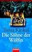 Die Söhne der Wölfin by Tanja Kinkel
