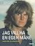 Jag vill ha en egen måne by Kenneth Gärdestad