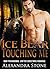 Ice Bear Touching Me