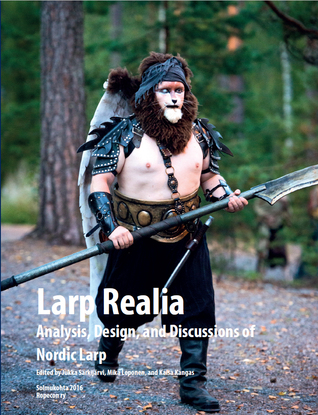 Larp Realia: Analysis, Design, and Discussions of Nordic Larp