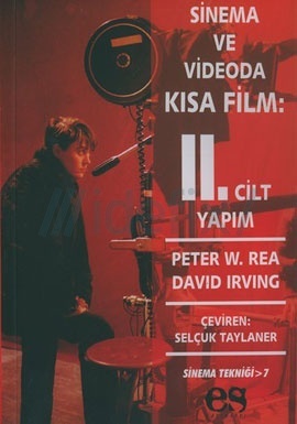 Sinema ve Videoda Kısa Film 2.Cilt: Yapım