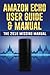 Amazon Echo User Guide & Manual: The 2016 Missing Manual (Amazon Echo 2016, Amazon Echo User Manual, Amazon Echo Help, Amazon Echo Resources, Alexa App)