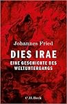 Dies Irae: Eine Geschichte des Weltuntergangs Dies Irae: Eine Geschichte des Weltuntergangs