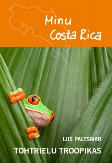 Minu Costa Rica. Tohtrielu troopikas (Minu ..., #87)