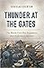 Thunder at the Gates by Douglas R. Egerton