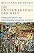 Die Unterwerfung der Welt. Globalgeschichte der europäischen ... by Wolfgang Reinhard
