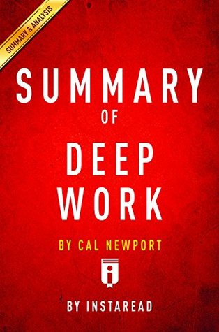 Summary of Deep Work: by Cal Newport | Includes Analysis (Kindle Edition)