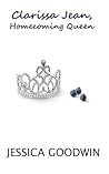 Clarissa Jean, Homecoming Queen