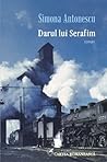 Darul lui Serafim by Simona Antonescu