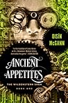 Ancient Appetites by Oisín McGann