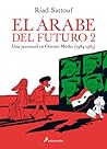 El árabe del futuro 2 by Riad Sattouf