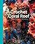 Crochet Coral Reef by Margaret Wertheim
