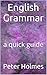 English Grammar: a quick guide
