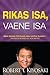 Rikas isa, vaene isa by Robert T. Kiyosaki Rikas isa, vaene isa by Robert T. Kiyosaki