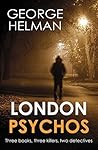 LONDON PSYCHOS: Three books, three serial killers, two detectives
