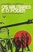 Os Militares e o Poder