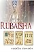 Rubaisha: The Story of Unrealized Love (The Time Trilogy Book 1)