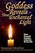 Goddess Reveals Your Enchanted Light: Peace, Prosperity, Possibility Along Your Wiccan Path (Goddess Has Your Back Book 7)