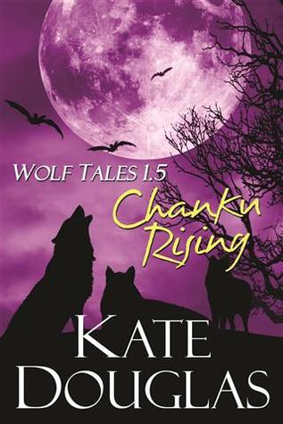 Chanku Rising (Wolf Tales, #1.5)