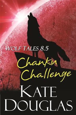 Chanku Challenge (Wolf Tales, #8.5)